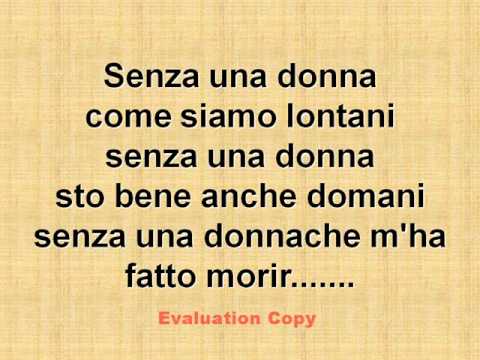 Youtube: Senza una donna + lyrics.WMV