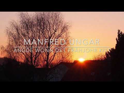 Youtube: Manfred Ungar - Ängde wonn det Fräjohr kitt