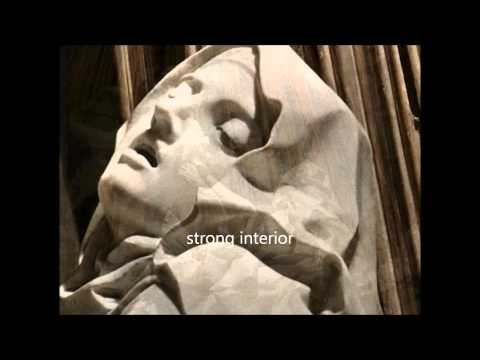 Youtube: The Ecstasy of St Teresa by Bernini