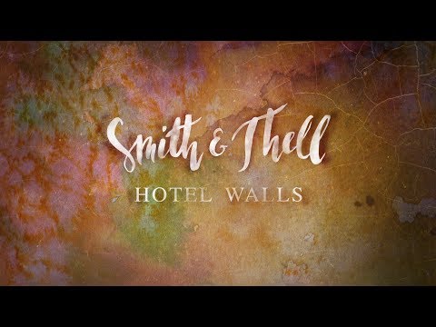 Youtube: Smith & Thell - Hotel Walls (Lyric Video)