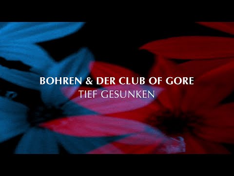 Youtube: Bohren & Der Club Of Gore 'Tief gesunken' (Official Video)