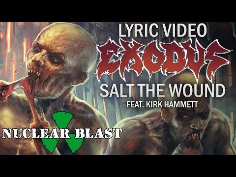Youtube: EXODUS - Salt The Wound feat. KIRK HAMMETT (OFFICIAL LYRIC VIDEO)