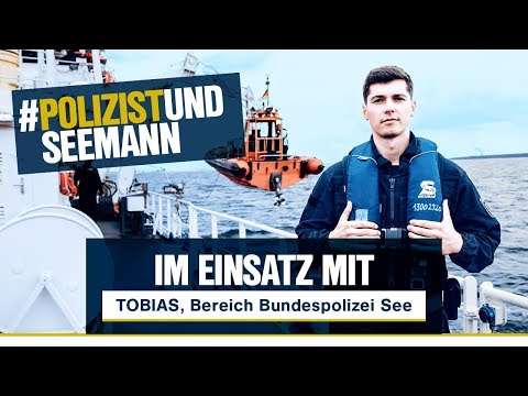 Youtube: Im Einsatz mit... Tobias | Bereich Bundespolizei See | Folge 8