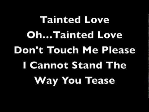 Youtube: Tainted Love Soft Cell Lyrics
