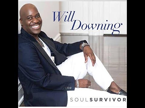 Youtube: Will Downing  -  Everything I Want In My Lady