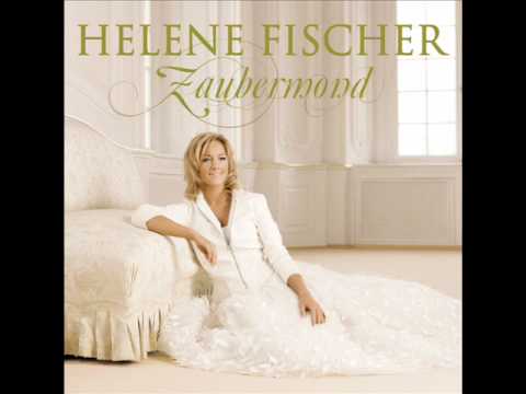 Youtube: Helene Fischer - Ewig ist manschmal zu lang ( Zaubermond )