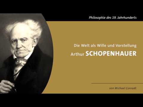Youtube: Arthur Schopenhauer - Die Welt als Wille und Vorstellung