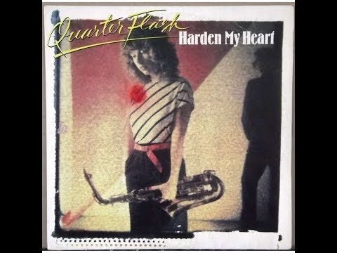 Youtube: Quarterflash - Harden My Heart (1981 LP Version) HQ