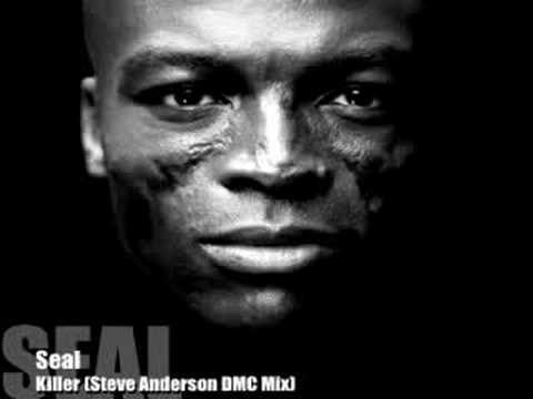 Youtube: Seal - Killer (Steve Anderson DMC Mix)