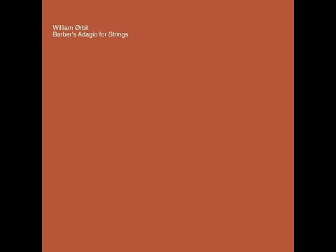 Youtube: William Orbit - Barber's Adagio for Strings (1999 Album Version) HQ