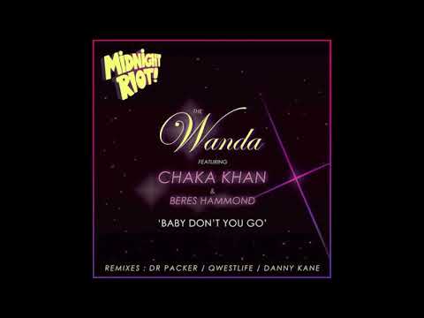 Youtube: The Wanda Feat. Chaka Khan & Beres Hammond - Baby Don't You Go (Dr. Packer remix)