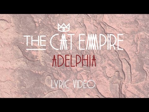 Youtube: The Cat Empire - Adelphia (Official Lyric Video)