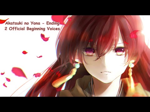 Youtube: Akatsuki no Yona Ending 2 Akatsuki [OFFICIAL MAY] BEGINNIG ORCHESTRAL