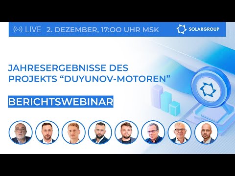 Youtube: Jahresergebnisse im Projekt "Duyunov-Motoren" | Berichterstattung-Webinar mit den Führungskräften