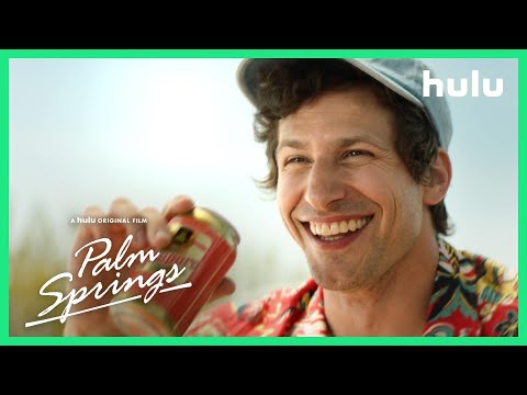 Youtube: Palm Springs - Trailer (Official) • A Hulu Original Film