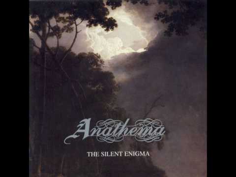 Youtube: Anathema - The Silent Enigma
