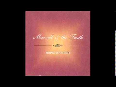 Youtube: Hopes Too High-Marcell & The Truth-2006