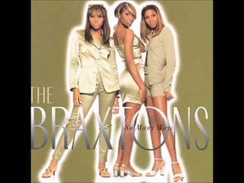 Youtube: The Braxtons - So Many Ways
