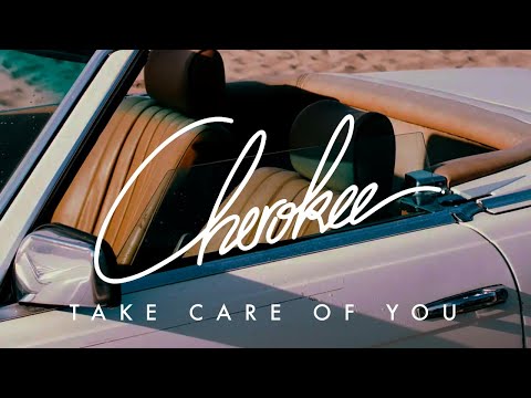 Youtube: Cherokee - Take Care Of You