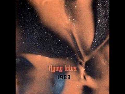 Youtube: flying lotus - 1983