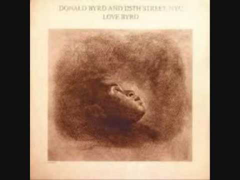 Youtube: Donald Byrd & 125Th Street N.Y.C - I Love Your Love  (1981).wmv