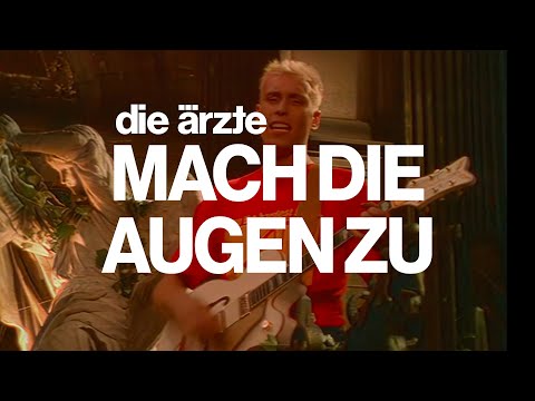 Youtube: Die Ärzte "Mach die Augen zu"