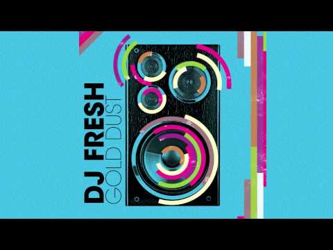 Youtube: DJ Fresh - 'Gold Dust' (Audio Only)