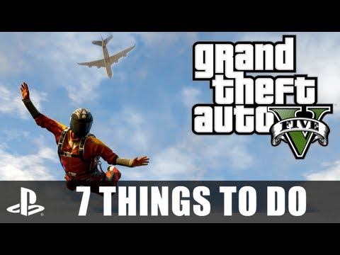 Youtube: GTA V: 7 Things You Must Do In Grand Theft Auto V