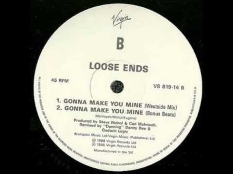 Youtube: Loose Ends - Gonna Make You Mine
