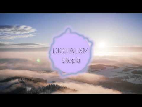 Youtube: DIGITALISM - Utopia