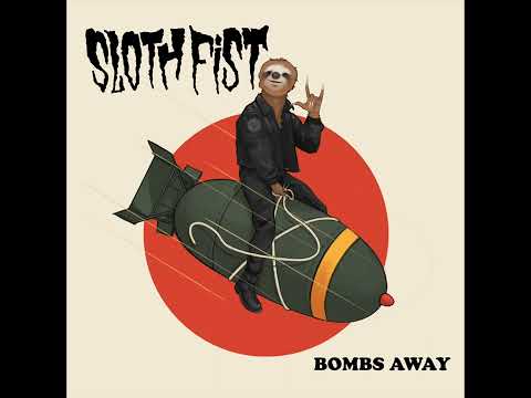 Youtube: Sloth Fist - Bombs Away (Full Album)