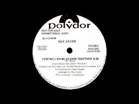 Youtube: Roy Ayers - Love Will Bring Us Back Together