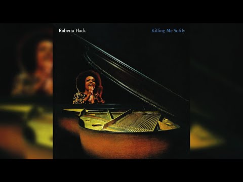 Youtube: Roberta Flack - Killing Me Softly With His Song (Official Audio)