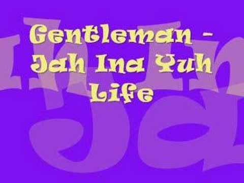 Youtube: Gentleman - Jah ina yuh life