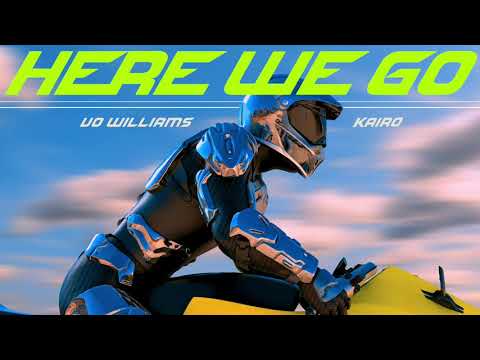 Youtube: Here We Go - Vo Williams x Kairo (Audio)