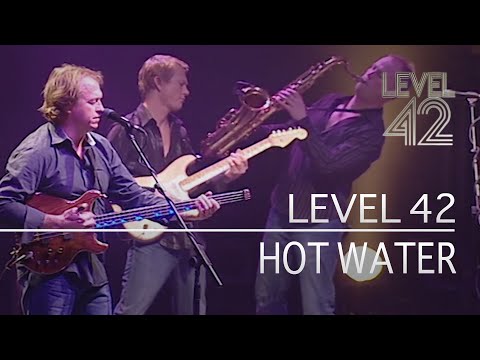 Youtube: Level 42 - Hot Water (Live In London 2003)