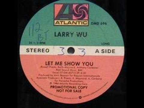 Youtube: Old Skool Vibes-17 Larry Wu -- Let Me Show You