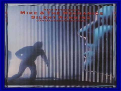 Youtube: Mike & The Mechanics - Silent Running ( with LYRICS )