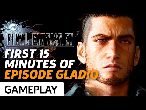 Youtube: Final Fantasy XV: Episode Gladio Gameplay - The First 15 Minutes