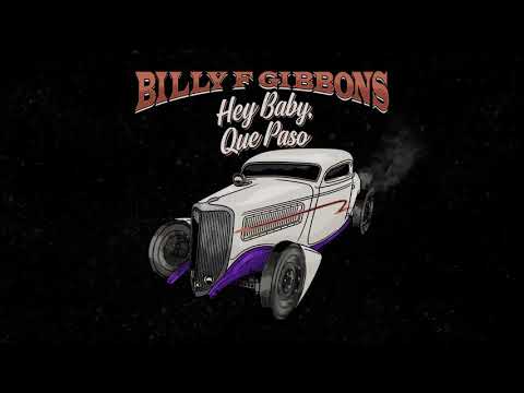 Youtube: Billy F Gibbons - Hey Baby Que Paso (Official Audio)