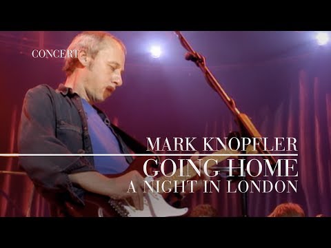 Youtube: Mark Knopfler - Going Home: Theme of the Local Hero (A Night In London | Official Live Video)