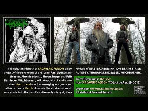 Youtube: CADAVERIC POISON "The Few" (taken from the album "Cadaveric Poison")