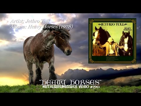 Youtube: Heavy Horses - Jethro Tull (1978)