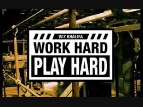 Youtube: Wiz Khalifa-Work Hard Play Hard (Explicit)