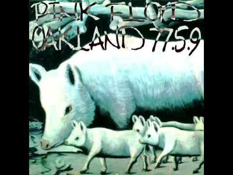 Youtube: Pink Floyd - Oakland Alameda Coliseum (1977/05/09) Rare Full Concert