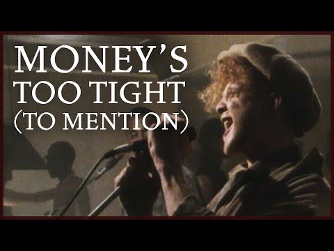 Youtube: Simply Red - Money's Too Tight (To Mention) (Official Video)