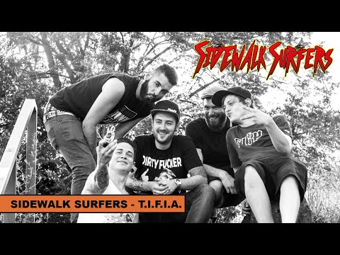 Youtube: SIDEWALK SURFERS - T.I.F.I.A. (Official Video HD)