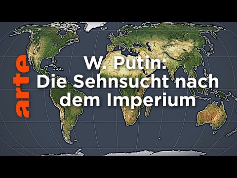 Youtube: W. Putin: Die Sehnsucht nach dem Imperium | Mit offenen Karten | ARTE