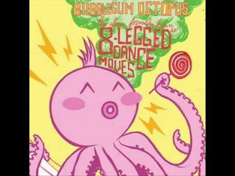 Youtube: Bubblegum Octopus - Life Story = Fire