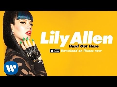 Youtube: Lily Allen | Hard Out Here (Official Video - Explicit Version)